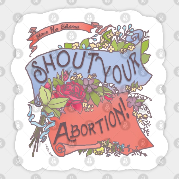 Shout Your Abortion! Have No Shame Sticker by FabulouslyFeminist